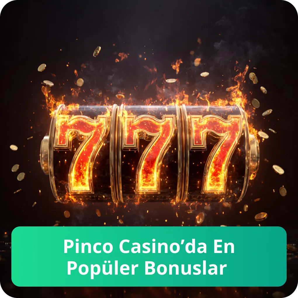 Pinco Casino’da En Popüler Bonuslar